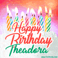 Happy Birthday GIF for Theadora with Birthday Cake and Lit Candles