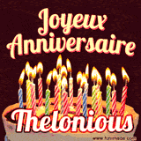 A Happy Birthday GIF in French featuring a festive birthday cake adorned with bright candles and the glowing text 'Joyeux Anniversaire Thelonious' in a cheerful style.