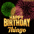 Wishing You A Happy Birthday, Thiago! Best fireworks GIF animated greeting card.