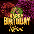 Wishing You A Happy Birthday, Tiffani! Best fireworks GIF animated greeting card.