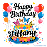 An animated birthday card for Tiffany. It features a festive cake with her name, 'Tiffany', and colorful butterflies. Floating balloons and hearts complete the joyful scene.