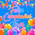 A vibrant animated GIF with 'Feliz Cumpleaños Tiger' written in colorful script, surrounded by balloons, confetti, and bunting on a bright blue background.
