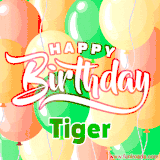 Animated GIF featuring colorful balloons in the background with the cheerful text 'Happy Birthday Tiger'.