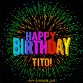 A colorful animated GIF featuring the text 'Happy Birthday Tito!' in rainbow colors with a dynamic iridescent firework display in the background.