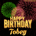 Wishing You A Happy Birthday, Tobey! Best fireworks GIF animated greeting card.