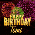 Wishing You A Happy Birthday, Tomi! Best fireworks GIF animated greeting card.
