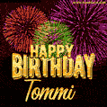 Wishing You A Happy Birthday, Tommi! Best fireworks GIF animated greeting card.