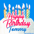 Happy Birthday GIF for Tommy with Birthday Cake and Lit Candles