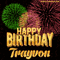 Wishing You A Happy Birthday, Trayvon! Best fireworks GIF animated greeting card.