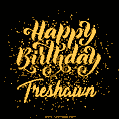 Happy Birthday Card for Treshawn - Download GIF and Send for Free