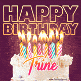 A colorful birthday cake topped with lit candles, with the words 'Happy Birthday Trine' in bold glowing letters on a burgundy background. Animated flames add a festive touch.