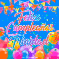 A vibrant animated GIF with 'Feliz Cumpleaños Trinidad' written in colorful script, surrounded by balloons, confetti, and bunting on a bright blue background.