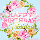 A charming animated GIF featuring 'Happy Birthday Trinidad' in pink and green text, surrounded by delicate roses, leaves, and fluttering butterflies on a soft light blue pastel background.