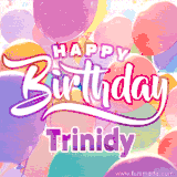 A vibrant name GIF featuring colorful balloons in shades of pink, orange, and yellow with the bold text 'Happy Birthday Trinidy' in festive fonts, creating a lively birthday vibe.