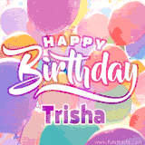 A vibrant name GIF featuring colorful balloons in shades of pink, orange, and yellow with the bold text 'Happy Birthday Trisha' in festive fonts, creating a lively birthday vibe.