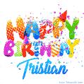 Happy Birthday Tristian - Creative Personalized GIF With Name