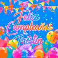 A vibrant animated GIF with 'Feliz Cumpleaños Tristin' written in colorful script, surrounded by balloons, confetti, and bunting on a bright blue background.