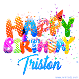 Animated GIF with colorful, festive 'Happy Birthday Triston' text decorated with patterns, a party hat, and falling confetti. A vibrant and cheerful design for birthday celebrations.