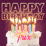 A colorful birthday cake topped with lit candles, with the words 'Happy Birthday Trix' in bold glowing letters on a burgundy background. Animated flames add a festive touch.