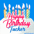 Happy Birthday GIF for Tucker with Birthday Cake and Lit Candles