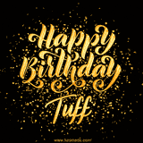 Animated GIF with colorful, festive 'Happy Birthday Tuff' text decorated with patterns, a party hat, and falling confetti. A vibrant and cheerful design for birthday celebrations.