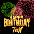 Wishing You A Happy Birthday, Tuff! Best fireworks GIF animated greeting card.