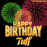 A captivating GIF with bursts of green, pink, and orange fireworks lighting up the night sky, accompanied by 'Happy Birthday Tuff' in glowing golden text.