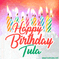 Happy Birthday GIF for Tula with Birthday Cake and Lit Candles