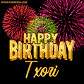 Wishing You A Happy Birthday, Txori! Best fireworks GIF animated greeting card.