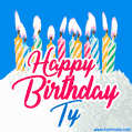 Happy Birthday GIF for Ty with Birthday Cake and Lit Candles
