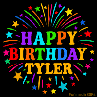 Vibrant animated GIF with 'Happy Birthday Tyler' in rainbow-colored text, surrounded by colorful stars and fireworks on a black background.