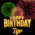 Wishing You A Happy Birthday, Tyr! Best fireworks GIF animated greeting card.