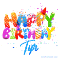 Happy Birthday Tyr - Creative Personalized GIF With Name