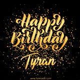 Animated GIF with colorful, festive 'Happy Birthday Tyran' text decorated with patterns, a party hat, and falling confetti. A vibrant and cheerful design for birthday celebrations.