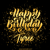 Animated GIF with colorful, festive 'Happy Birthday Tyree' text decorated with patterns, a party hat, and falling confetti. A vibrant and cheerful design for birthday celebrations.