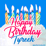 A cheerful animated GIF featuring colorful lit birthday candles on a white cake, with the text 'Happy Birthday Tyreek' in bold red and blue script on a bright blue background.
