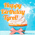 A cheerful animated GIF of a cupcake with creamy frosting, a red checkered ribbon, and a bright sparkler on top. The text 'Happy Birthday Tyrel!' is displayed in vibrant orange and red.