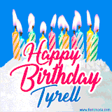 A cheerful animated GIF featuring colorful lit birthday candles on a white cake, with the text 'Happy Birthday Tyrell' in bold red and blue script on a bright blue background.