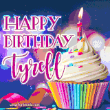 A festive animated GIF featuring a colorful cupcake with a single lit candle, sprinkles, and 'Happy Birthday Tyrell' text against a sparkling, celebratory background.