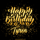 Animated GIF with colorful, festive 'Happy Birthday Tyren' text decorated with patterns, a party hat, and falling confetti. A vibrant and cheerful design for birthday celebrations.