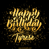 Animated GIF with colorful, festive 'Happy Birthday Tyrese' text decorated with patterns, a party hat, and falling confetti. A vibrant and cheerful design for birthday celebrations.