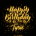 Happy Birthday Card for Tyrie - Download GIF and Send for Free