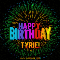 A colorful animated GIF featuring the text 'Happy Birthday Tyrie!' in rainbow colors with a dynamic iridescent firework display in the background.