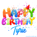 Happy Birthday Tyrie - Creative Personalized GIF With Name