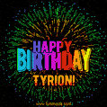 A colorful animated GIF featuring the text 'Happy Birthday Tyrion!' in rainbow colors with a dynamic iridescent firework display in the background.