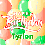 Animated GIF featuring colorful balloons in the background with the cheerful text 'Happy Birthday Tyrion'.