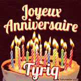 A Happy Birthday GIF in French featuring a festive birthday cake adorned with bright candles and the glowing text 'Joyeux Anniversaire Tyriq' in a cheerful style.