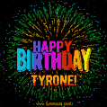 A colorful animated GIF featuring the text 'Happy Birthday Tyrone!' in rainbow colors with a dynamic iridescent firework display in the background.