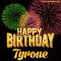Wishing You A Happy Birthday, Tyrone! Best fireworks GIF animated greeting card.