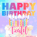 Animated Happy Birthday Cake with Name Tzeitel and Burning Candles